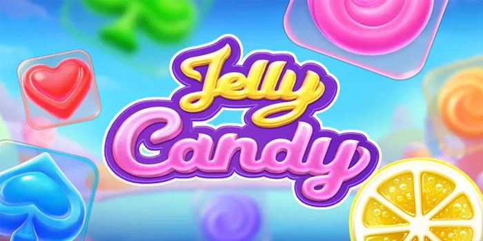 Trik Cerdas Main Slot Jelly Candy Agar Profit Konsisten